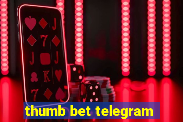 thumb bet telegram
